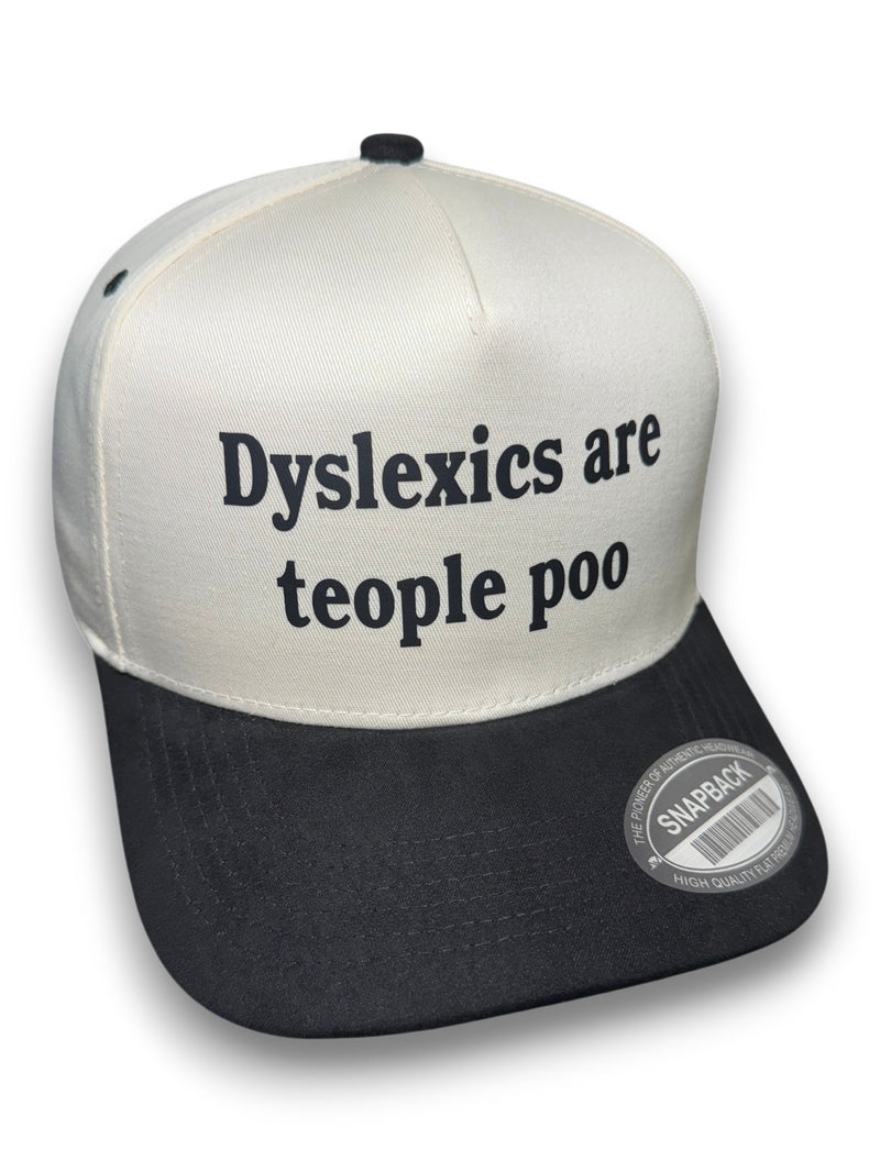 Dyslexics are teople poo | Snapback